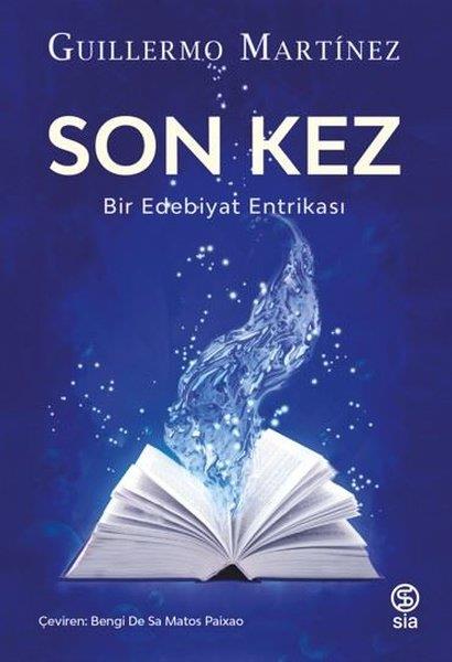 Guillermo MartinezDünya RomanSon Kez - Bir Edebiyat Entrikası