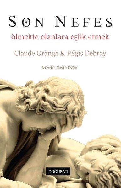 Claude GrangeFelsefe BilimiSon Nefes - Ölmekte Olanlara Eşlik