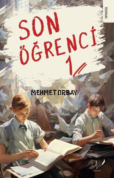 Mehmet OrbayTürkiye RomanSon Öğrenci 1