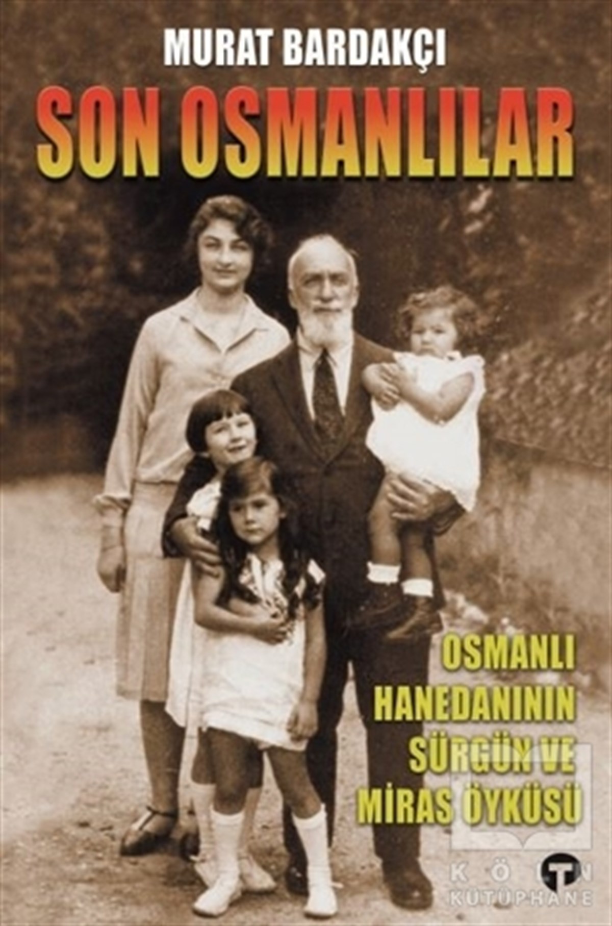 Murat BardakçıOsmanlı Tarihi KitaplarıSon Osmanlılar