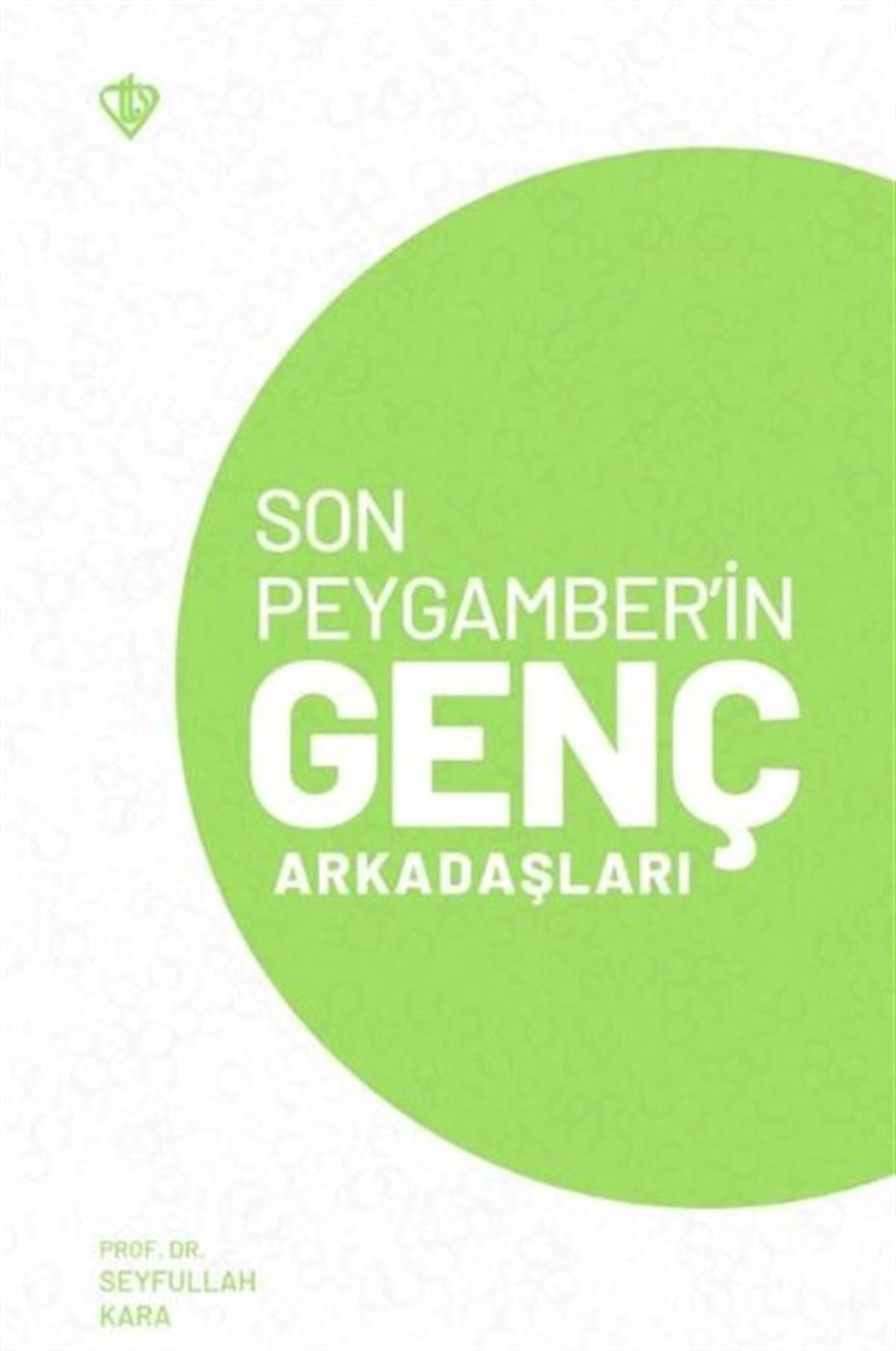 Seyfullah Karaİslami KitaplarSon Peygamber'in Genç Arkadaşları