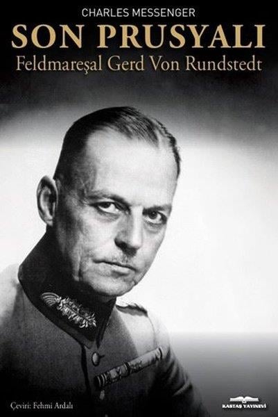 Charles MessengerDünya TarihiSon Prusyalı Feldmareşel Gerd Von Rundstedt