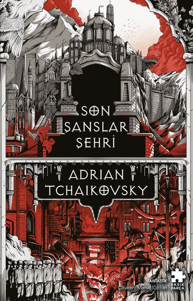 Adrian TchaikovskyFantastik Kitaplar & Fantastik RomanlarSon Şanslar Şehri