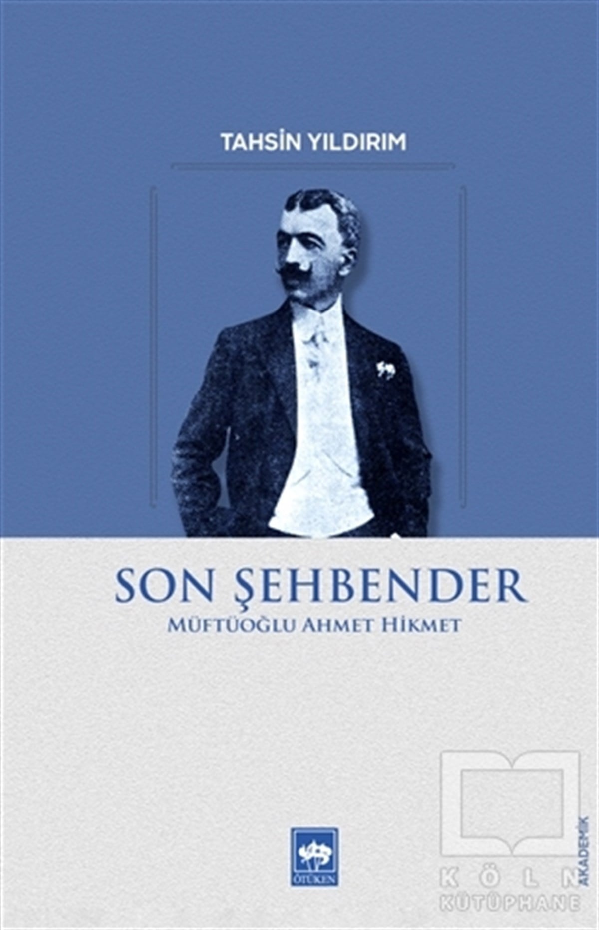 Son Şehbender - Müftüoğlu Ahmet Hikmet