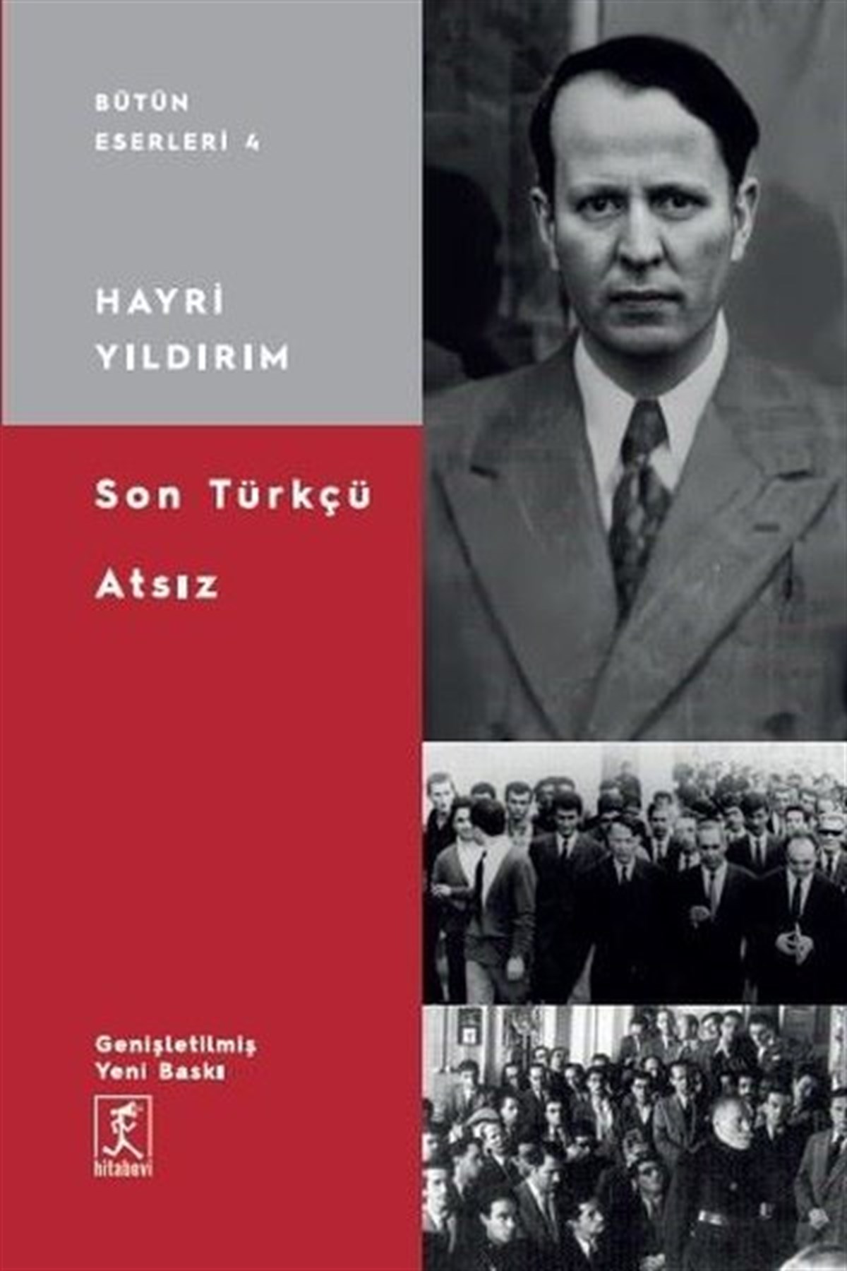 Hayri YıldırımTarihi Biyografi ve Otobiyografi KitaplarıSon Türkçü Atsız