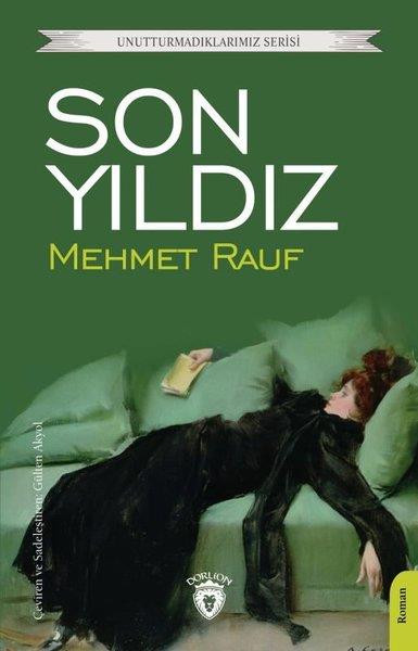 Mehmet RaufTürkiye RomanSon Yıldız - Unutturmadıklarımız Serisi