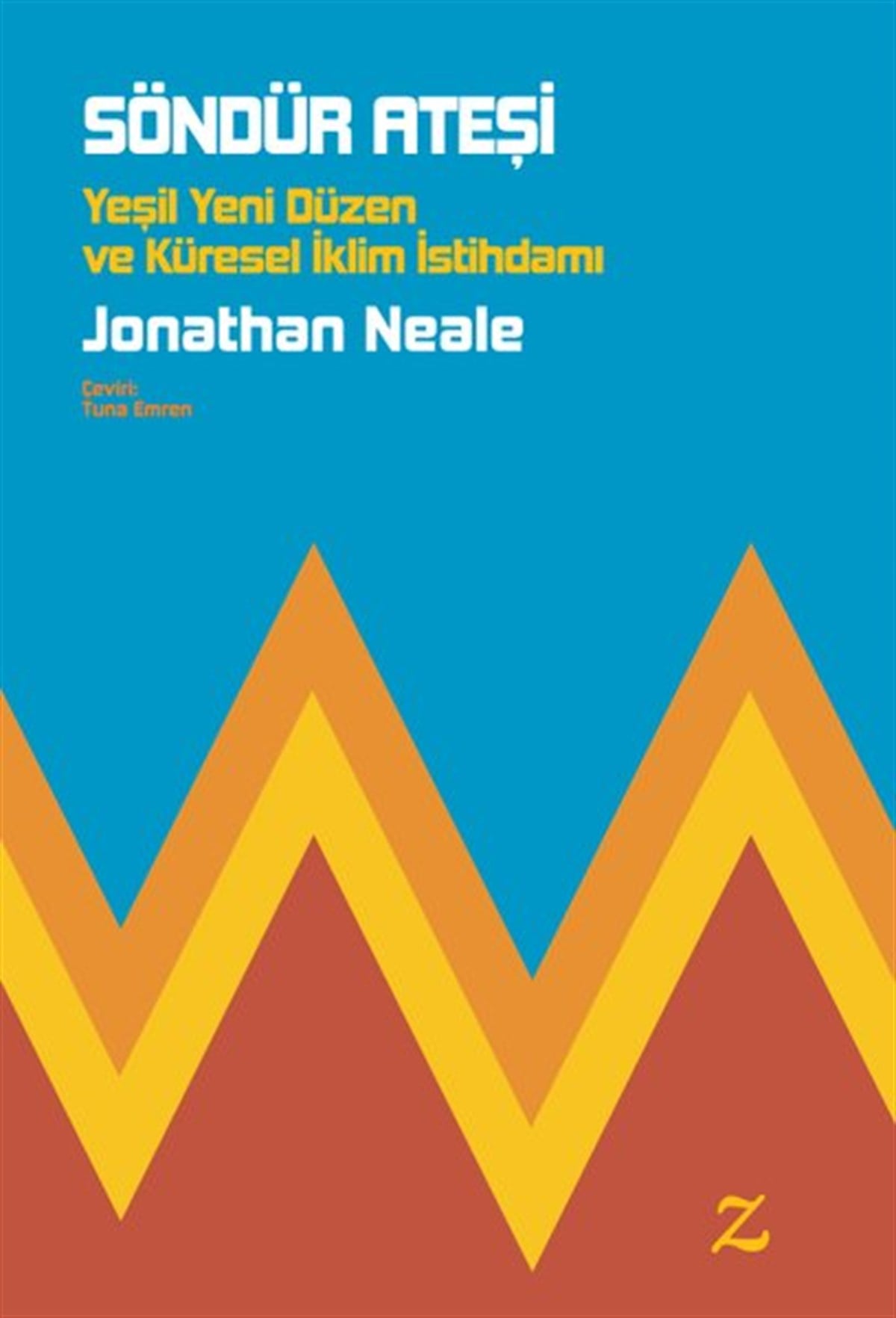Jonathan NealeUmwelttechnikSöndür Ateşi: Yeşil Yeni Düzen ve Küresel İklim İstihdamı
