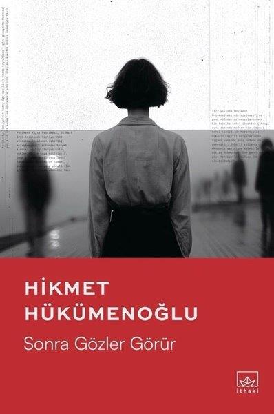 Hikmet HükümenoğluTürk RomaniSonra Gözler Görür