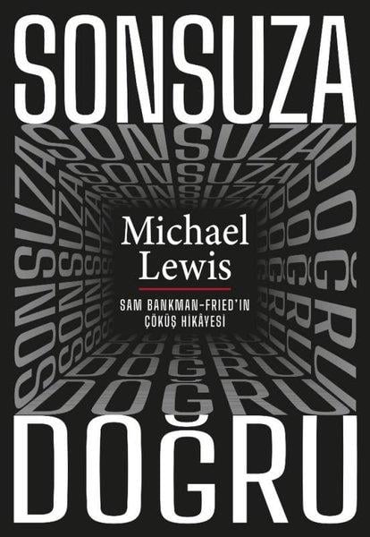 Michael LewisBorsaSonsuza Doğru-Sam Bankman - Fried'in Çöküş Hikayesi