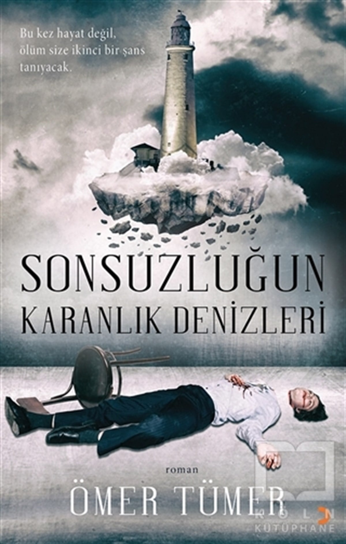Ömer TümerRomanSonsuzluğun Karanlık Denizleri