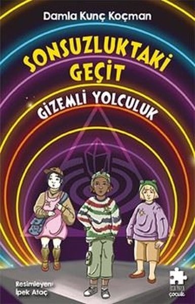 Damla Kunç KoçmanFantastik / Bilim KurguSonsuzluktaki Geçit - Gizemli Yolculuk
