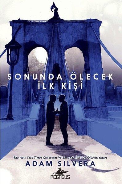 Adam SilveraDünya RomanSonunda Ölecek İlk Kişi