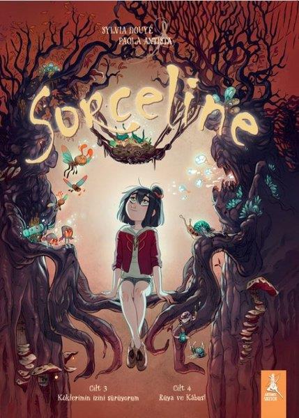Sylvia DouyeBilimsel Çocuk KitaplarıSorceline Cilt 3 - 4 - Tek Kitap