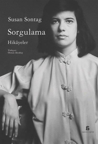 Susan SontagDünya RomanSorgulama - Hikayeler