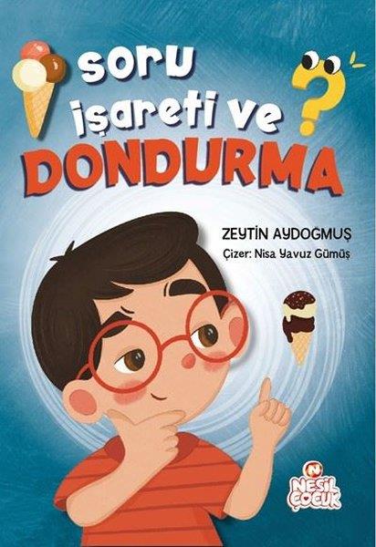 Zeytin AydoğmuşÇocuk Gençlik RomanlarıSoru İşareti ve Dondurma