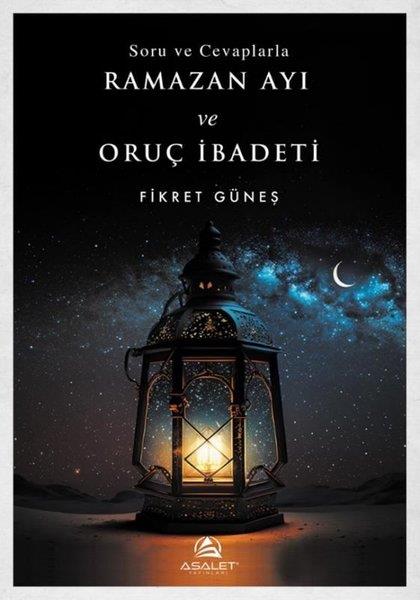 Fikret GüneşIslamische BücherSoru ve Cevaplarla Ramazan Ayı ve Oruç İbadeti