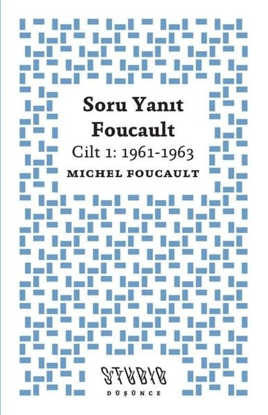 Michel FoucaultFelsefe BilimiSoru Yanıt Foucault Cilt 1: 1961 - 1963