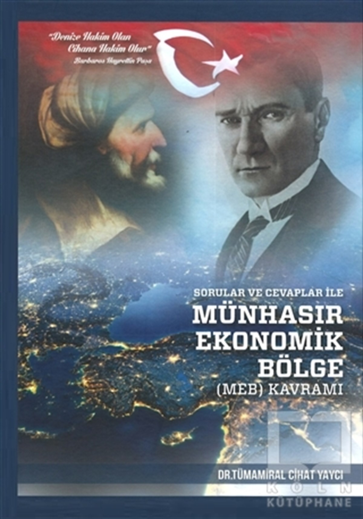 Cihat YaycıAraştırma - İncelemeSorular ve Cevaplar ile Münhasır Ekonomik Bölge