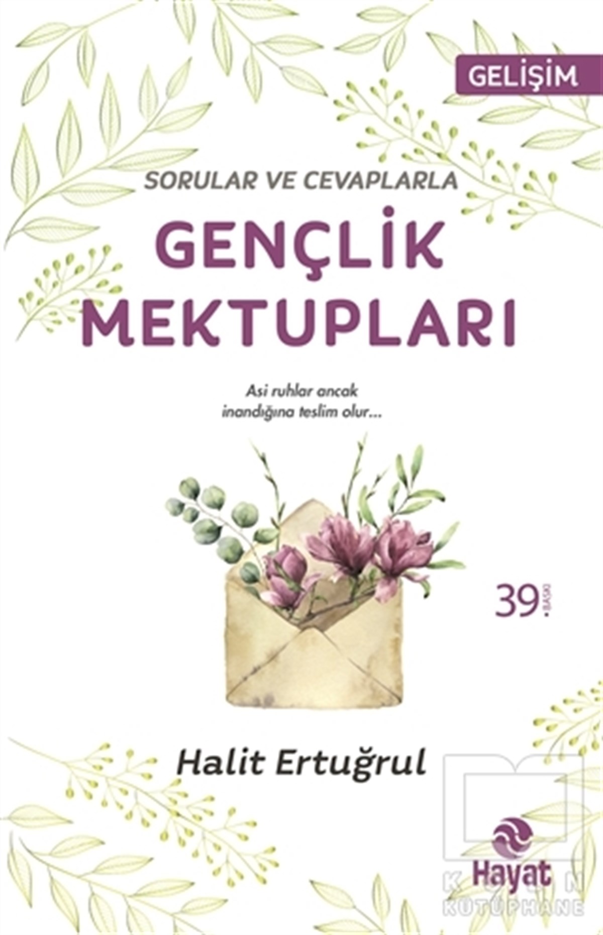 Halit ErtuğrulAnı - Mektup - GünlükSorular ve Cevaplarla Gençlik Mektupları