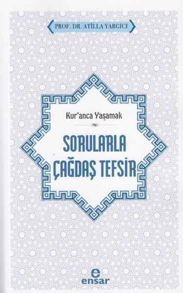 Atilla Yargıcıİslami KitaplarSorularla Çağdaş Tefsir - Kur'anla Yaşamak