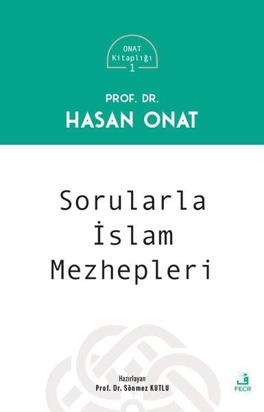 Hasan Onatİslami KitaplarSorularla İslam Mezhepleri - Onat Kitaplığı 1