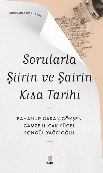 Bahanur Garan GökşenTürk Tarihi Araştırmaları KitaplarıSorularla Şiirin ve Şairin Kısa Tarihi - Sorularla Kısa Tarih