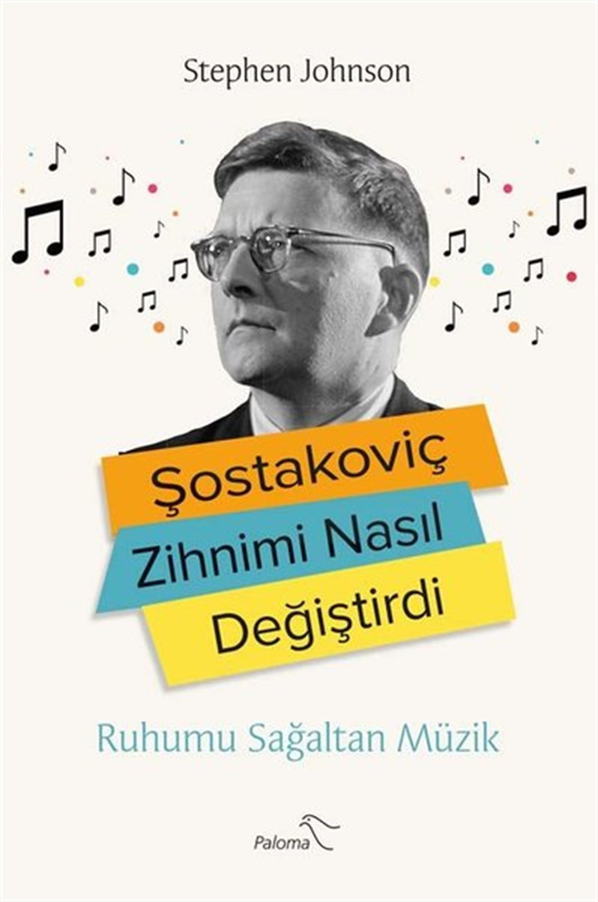 Stephen JohnsonDünya GünlükŞostakoviç Zihnimi Nasıl Değiştirdi? Ruhumu Sağaltan Müzik