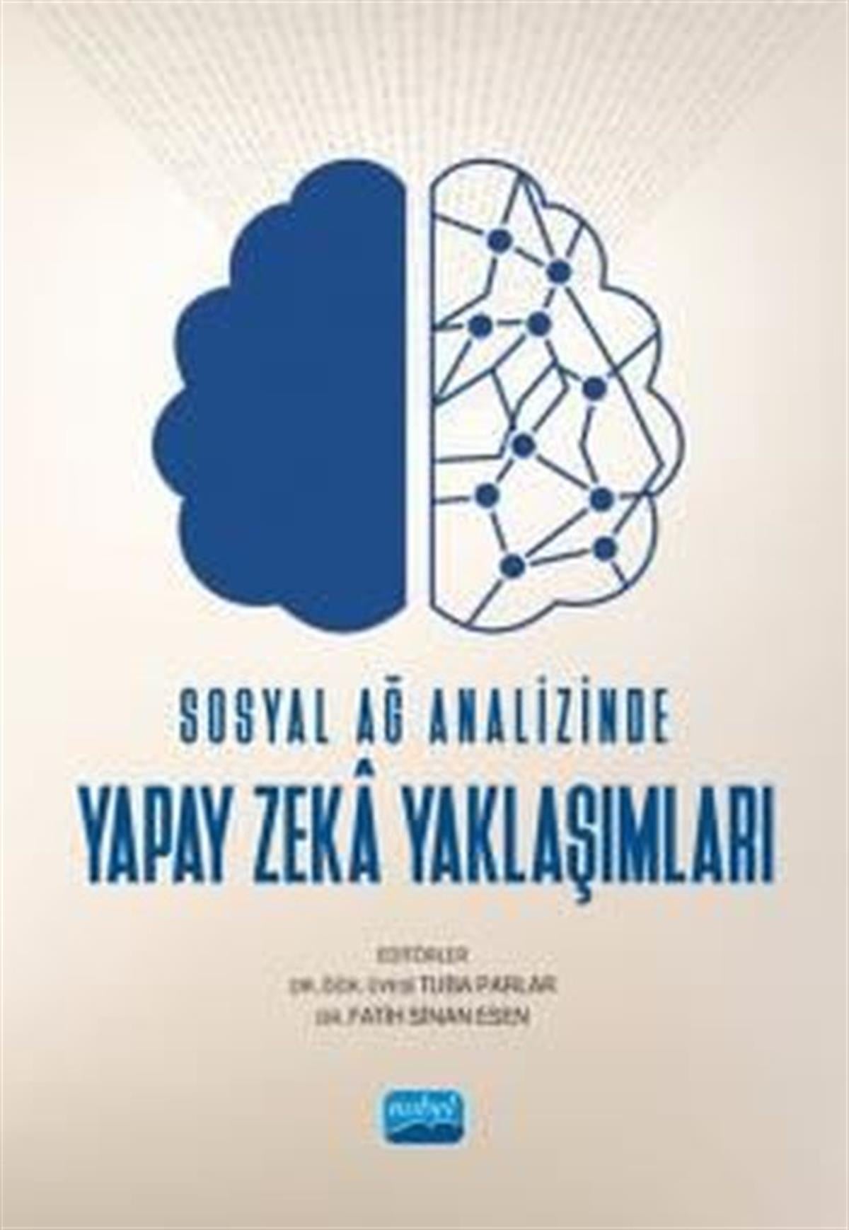 KolektifSosyoloji KitaplarıSosyal Ağ Analizinde Yapay Zeka Yaklaşımları