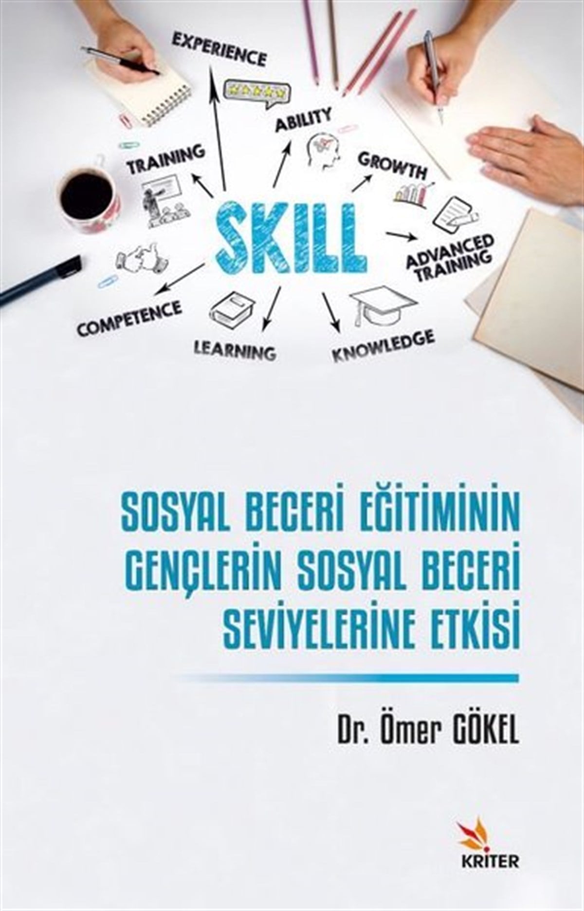 Ömer GökelSosyoloji KitaplarıSosyal Beceri Eğitiminin Gençlerin Sosyal Beceri Seviyelerine Etkisi
