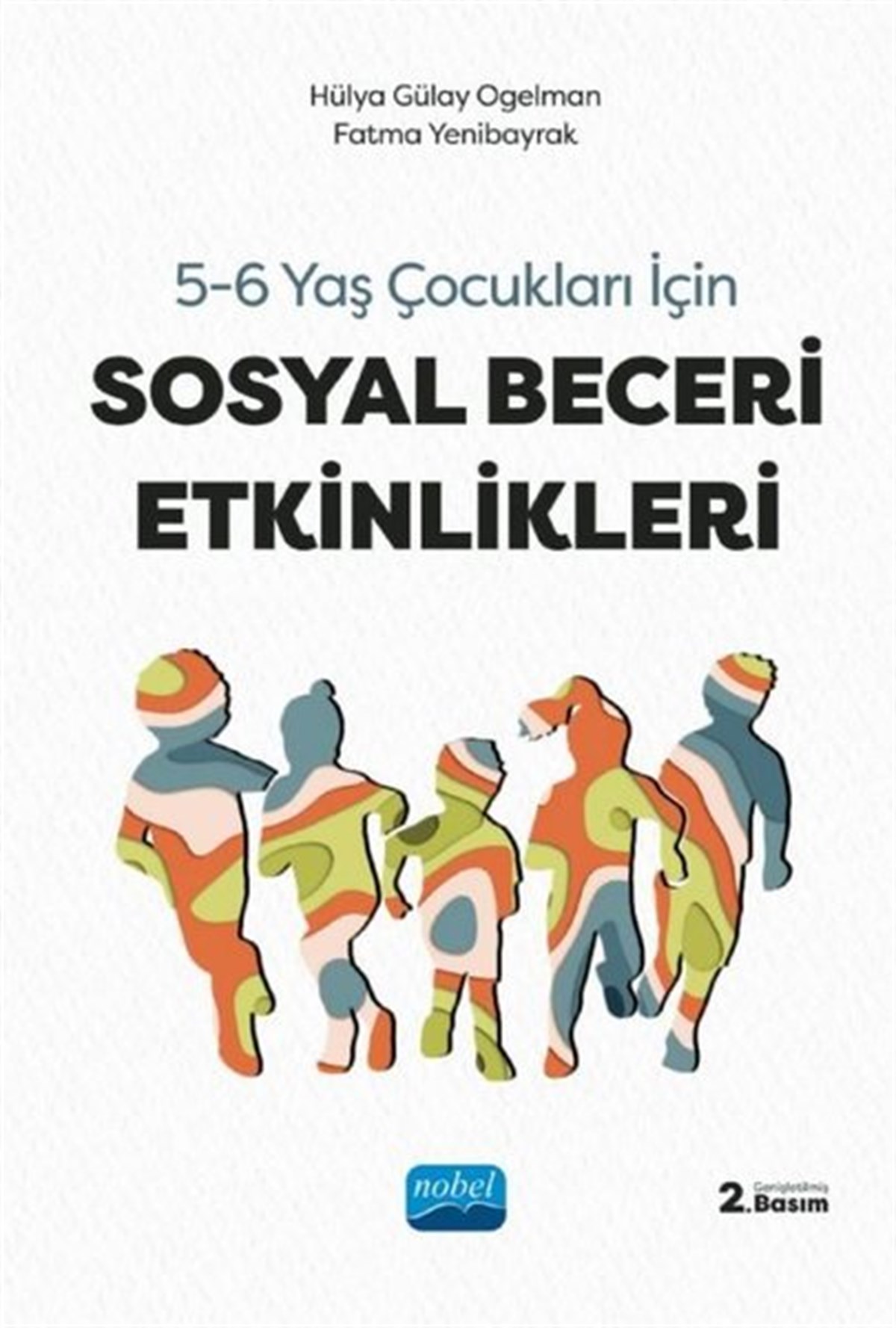Hülya Gülay OgelmanEtkinlik KitaplarıSosyal Beceri Etkinlikleri - 5-6 Yaş Çocukları için