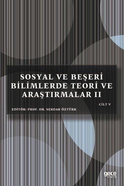 KolektifInceleme - KuramSosyal Beşeri ve Bilimlerde Teori ve Araştırmalar 2 - Cilt 5