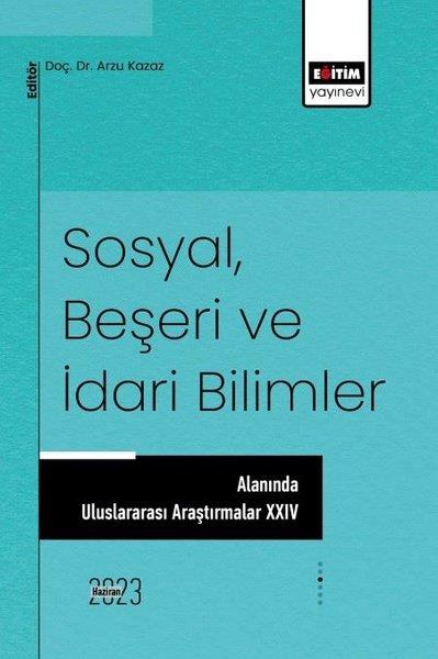 KolektifDigerSosyal Beşeri ve İdari Bilimler Alanında Uluslararası Araştırmalar - 24