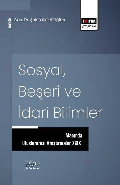 KolektifEğitimSosyal, Beşeri ve İdari Bilimler Alanında Uluslararası Araştırmalar 29