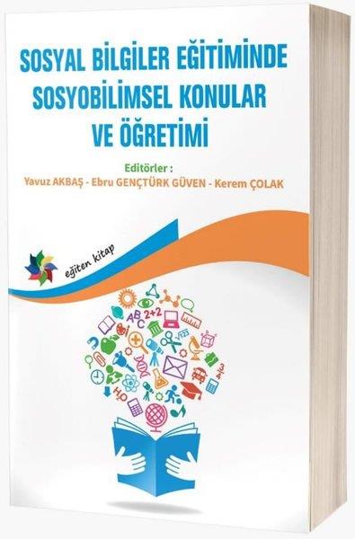 KolektifEğitimSosyal Bilgiler Eğitiminde Sosyobilimsel Konular ve Öğretimi
