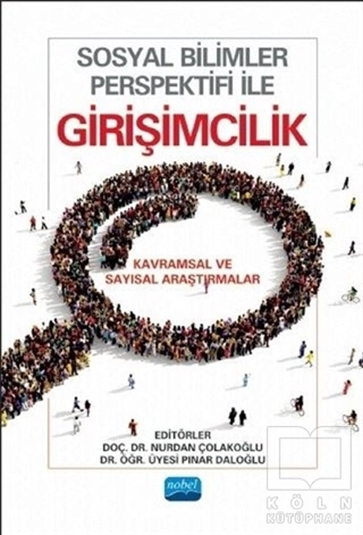 Nurdan ÇolakoğluSosyal Bilimler KitaplarıSosyal Bilimler Perspektifi ile Girişimcilik