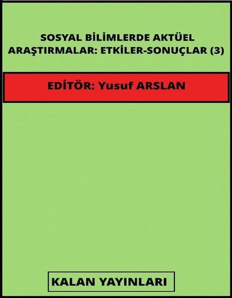 KolektifDigerSosyal Bilimlerde Aktüel Araştırmalar: Etkiler - Sonuçlar 3