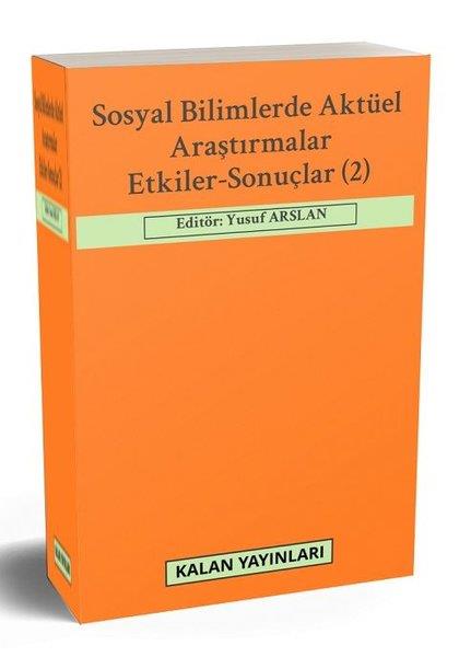 KolektifSosyal Bilimler - ÖgretmenlikSosyal Bilimlerde Aktüel Araştırmalar: Etkiler - Sonuçlar 2