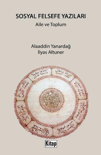 İlyas AltunerSosyoloji KitaplarıSosyal Felsefe Yazıları - Aile ve Toplum