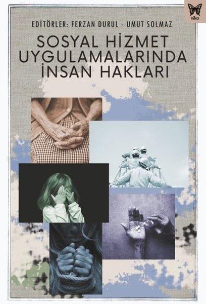 KolektifSosyoloji KitaplarıSosyal Hizmet Uygulamalarında İnsan Hakları
