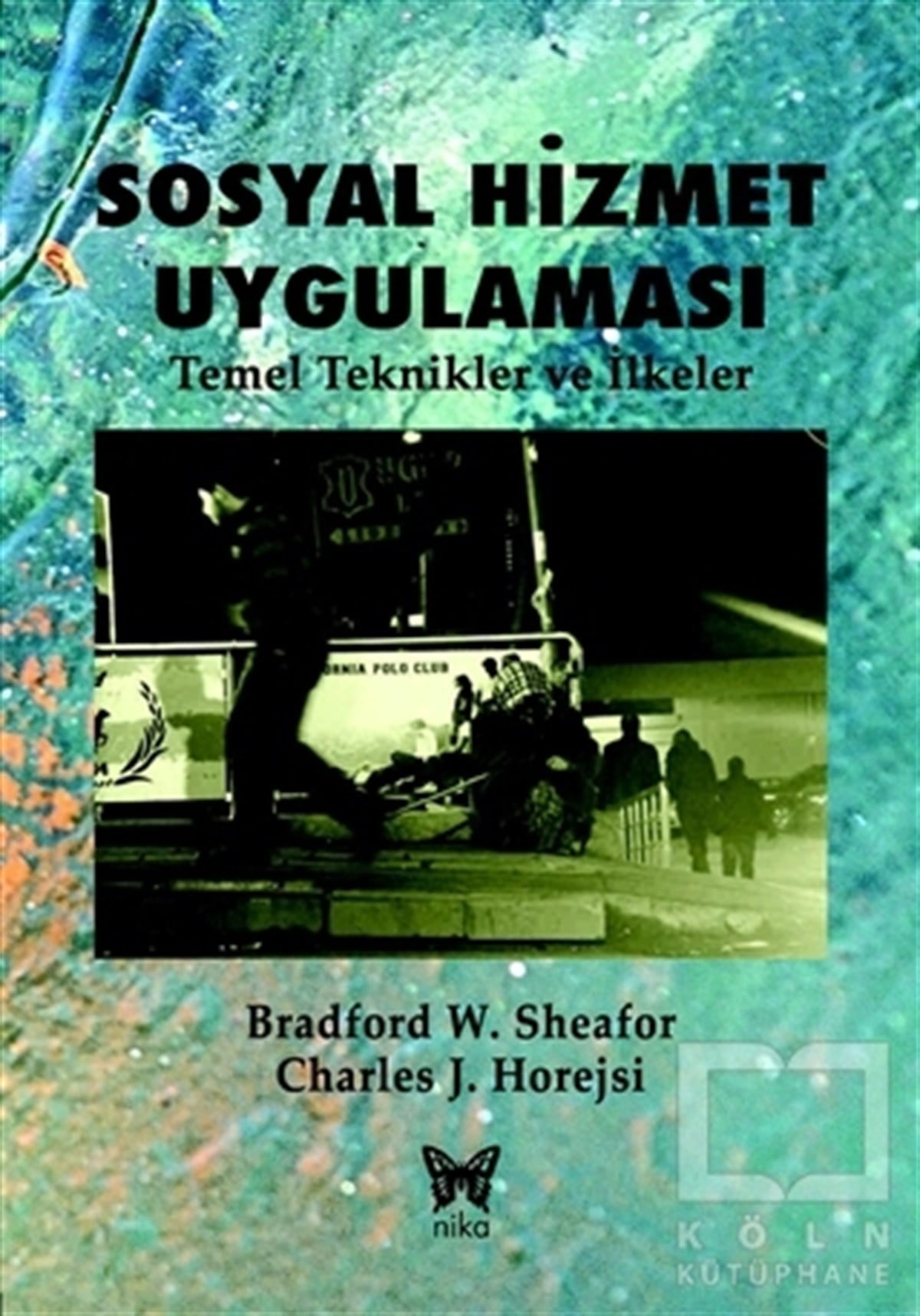 Charles J. HorejsiGenel Sosyoloji KitaplarıSosyal Hizmet Uygulaması