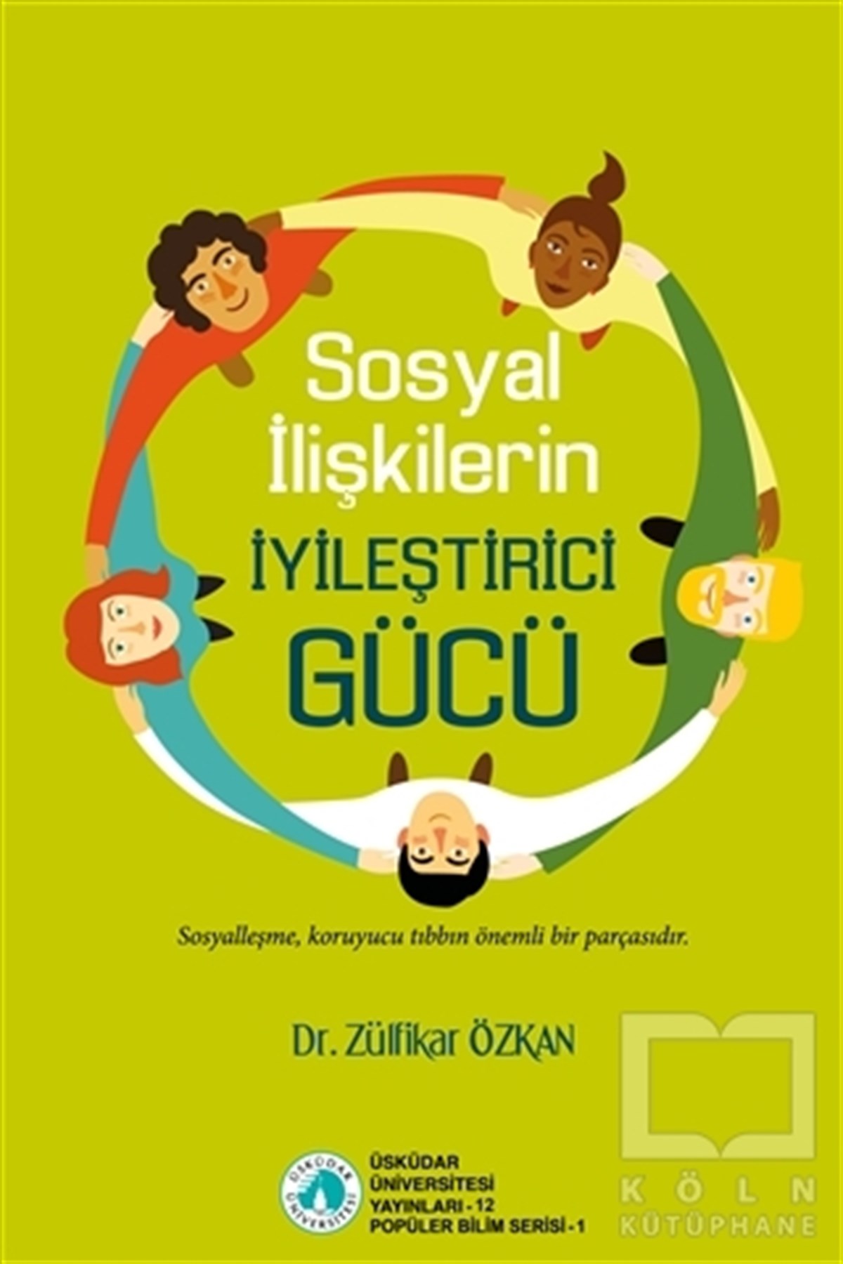 Zülfikar ÖzkanDiğerSosyal İlişkilerin İyileştirici Gücü