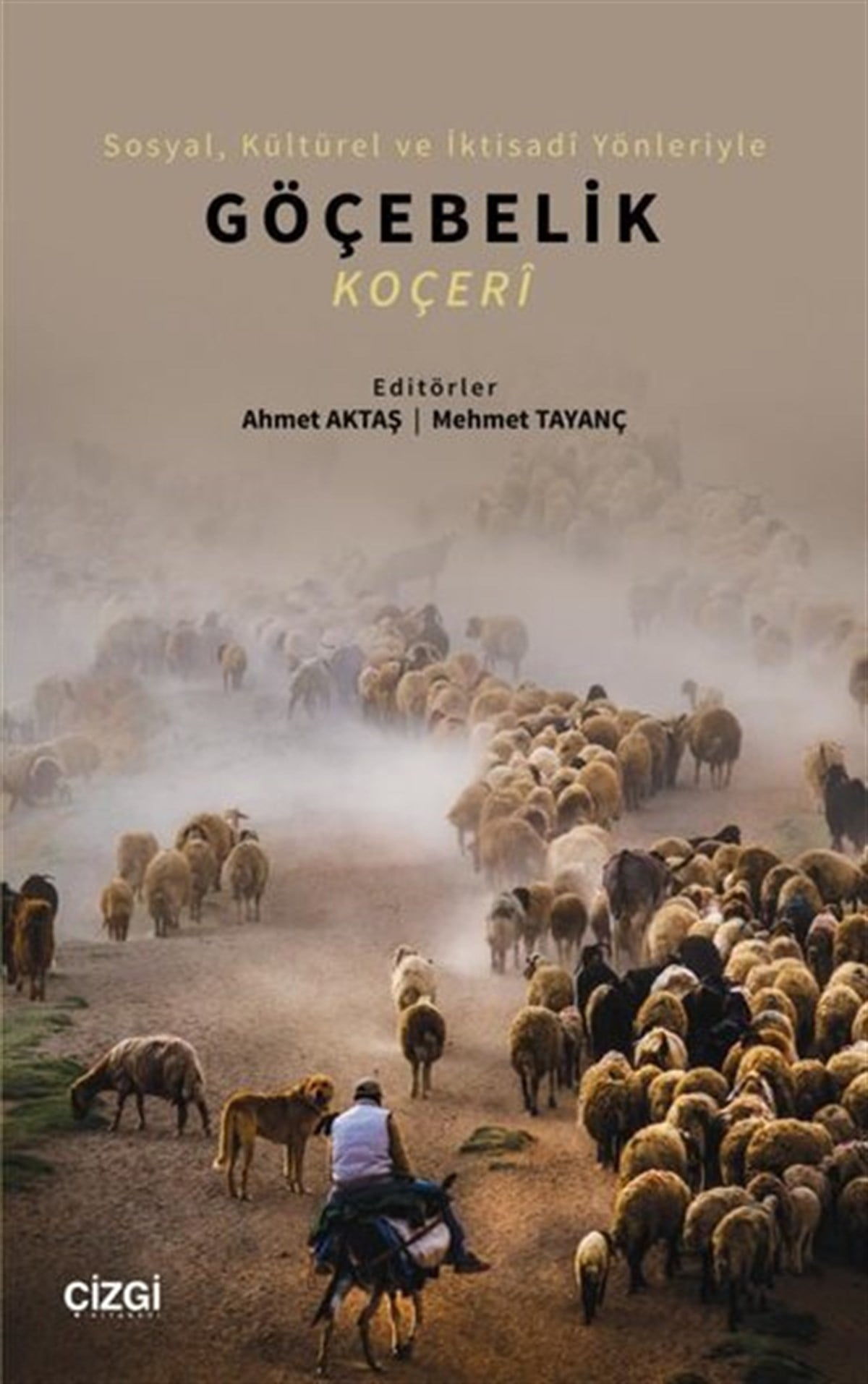 KolektifSosyoloji KitaplarıSosyal Kültürel ve İktisadi Yönleriyle Göçebelik - Koçeri