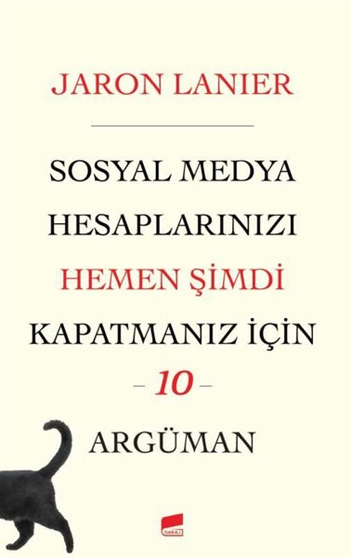 Jaron LanierMedyaSosyal Medya Hesaplarınızı Hemen Şimdi Kapatmanız için 10 Argüman