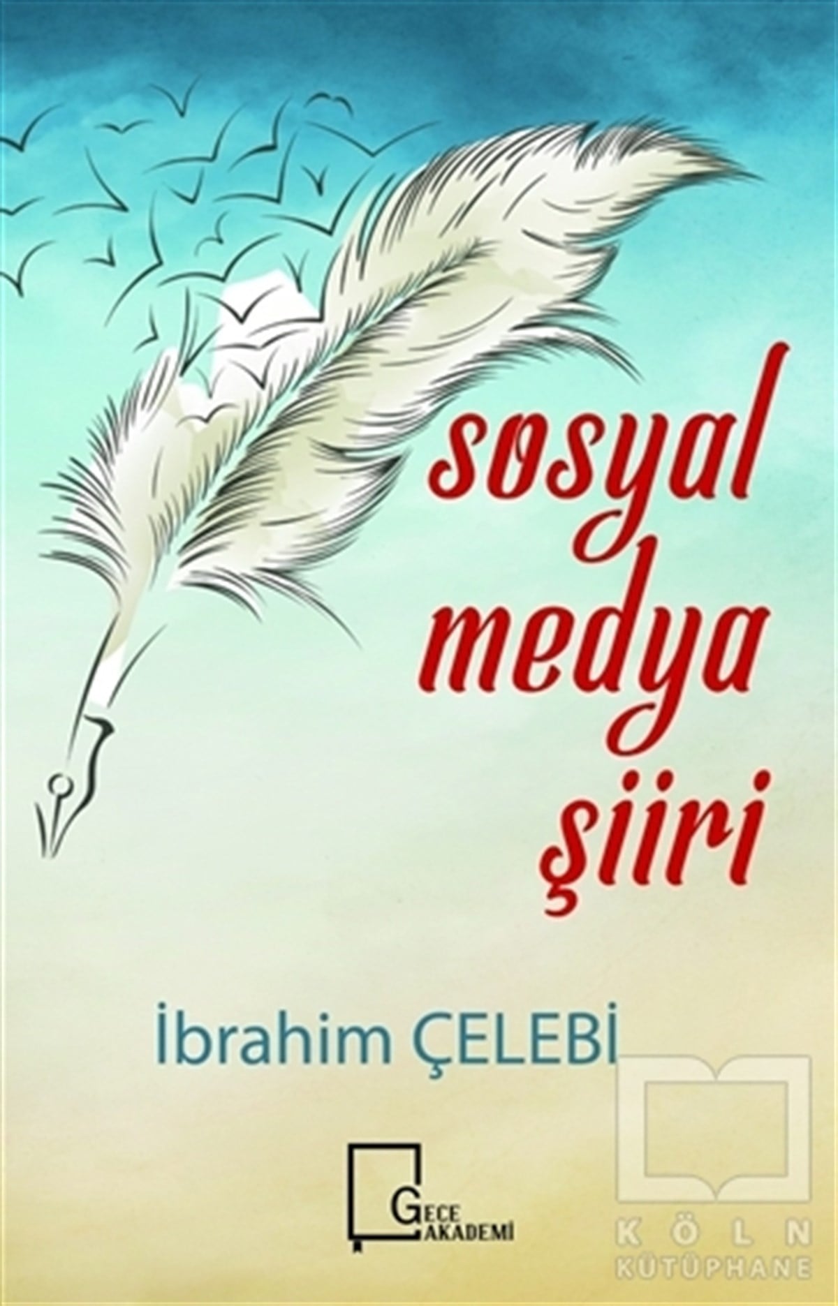 İbrahim ÇelebiSosyal BilimlerSosyal Medya Şiiri