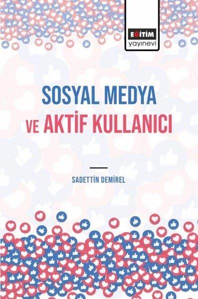 Sadettin DemirelMedyaSosyal Medya ve Aktif Kullanıcı