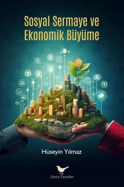 Hüseyin YılmazEkonomi KitaplarıSosyal Sermaye ve Ekonomik Büyüme
