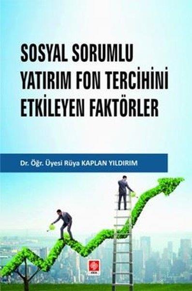 Rüya Kaplan YıldırımDigerSosyal Sorumlu Yatırım Fon Tercihini Etkileyen Faktörler
