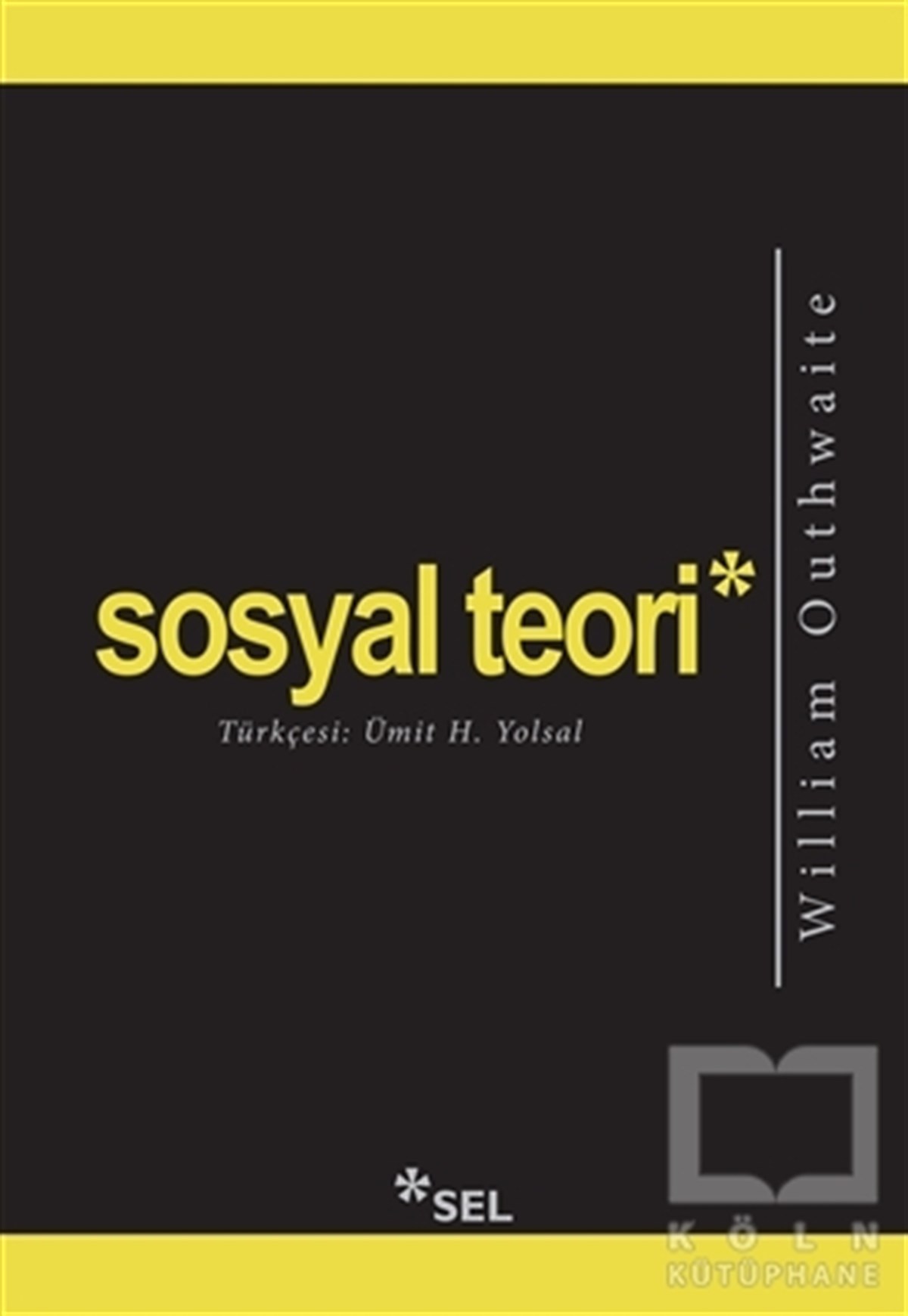 William OuthwaiteSiyaset SosyolojisiSosyal Teori