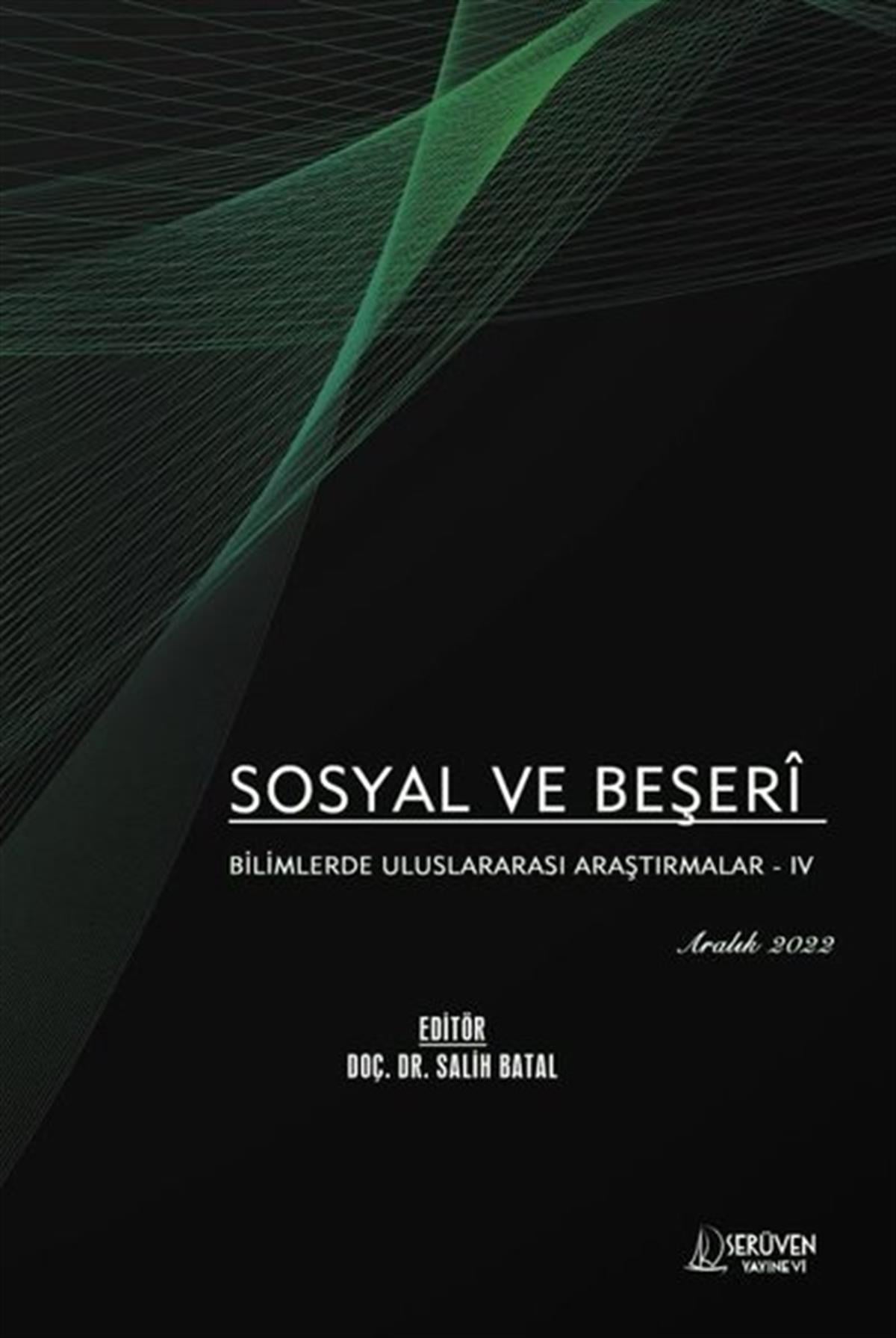 KolektifSosyal Bilimler - ÖgretmenlikSosyal ve Beşerî Bilimlerde Uluslararası Araştırmalar 4 - Aralık 2022