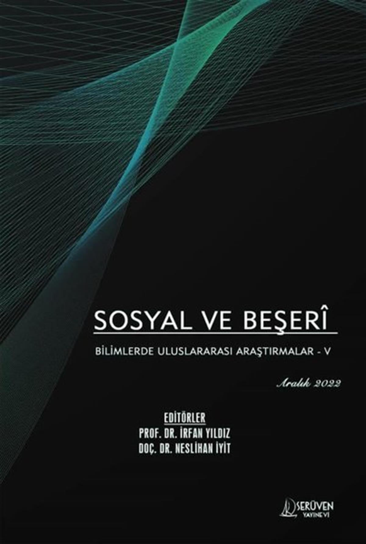 KolektifSosyal Bilimler - ÖgretmenlikSosyal ve Beşerî Bilimlerde Uluslararası Araştırmalar 5 - Aralık 2022